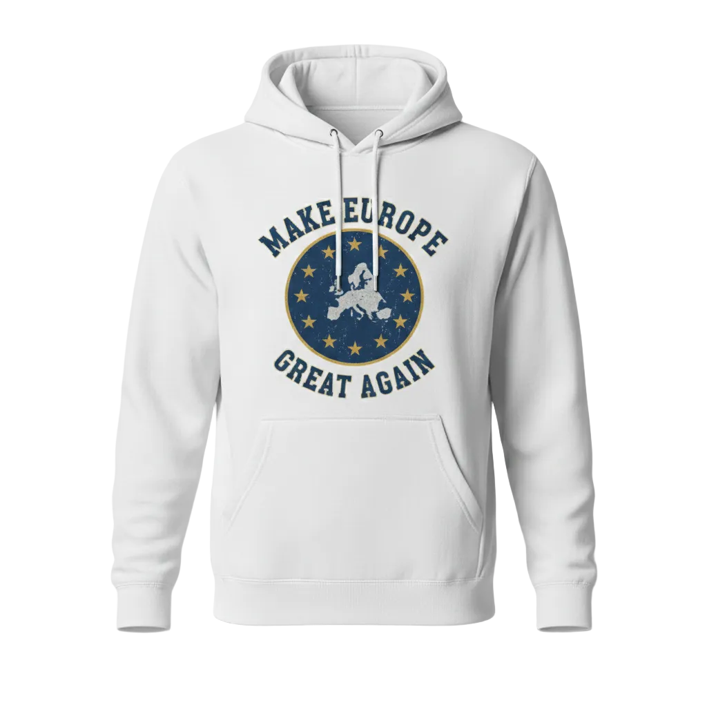 Make Europe Great Again Hoodie